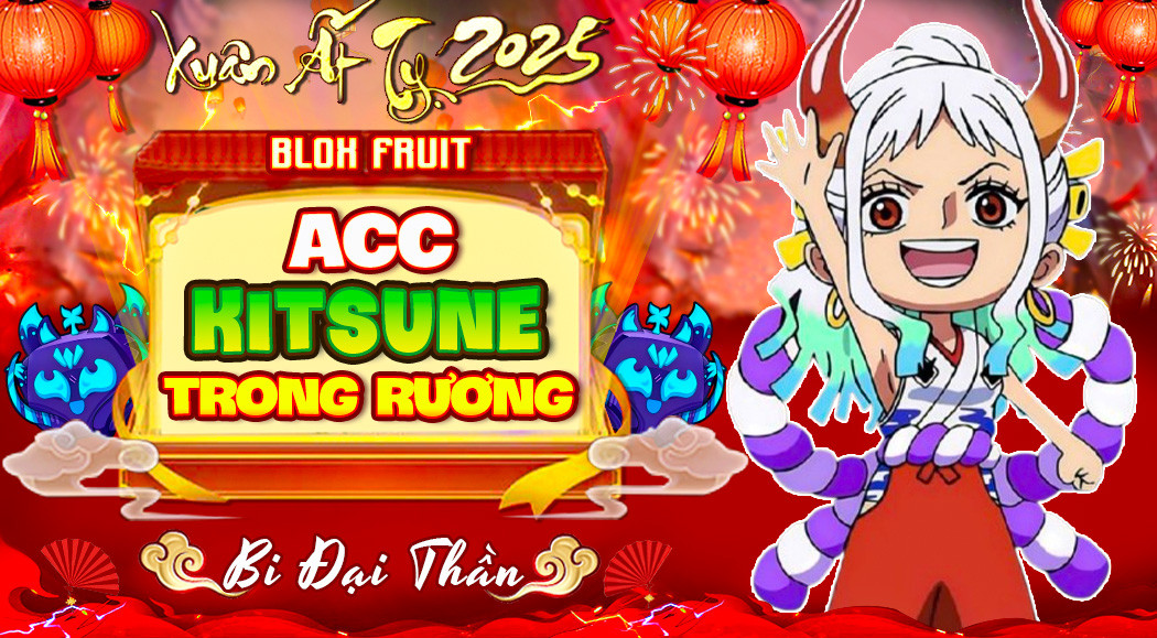 Acc 100% Có Trái Kitsune Rương (LV Max Random GOD CDK)